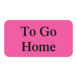 1-5/8"W x 7/8"H Fluorescent Pink "To Go Home" (560/Roll) - V-AN286