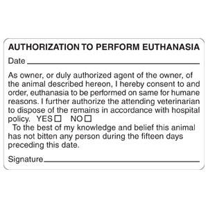4"W x 2-5/8"H White "Authorization To Perform Euthanasia Date___,ect." (240/Roll) - V-AN424