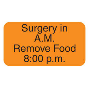 1-5/8"W x 7/8"H Fluorescent Orange "Surgery In A.M. Remove Food 8:00 P.M." (560/Roll) - V-AN604